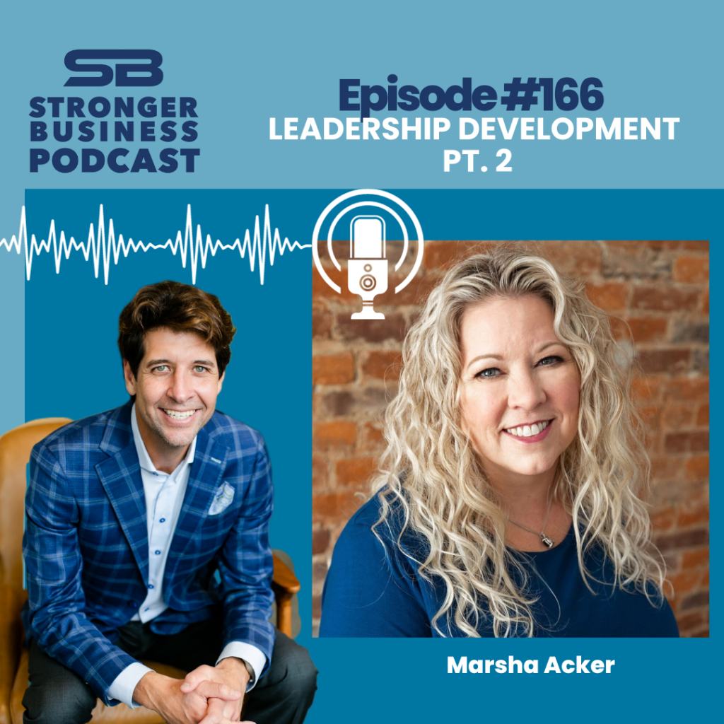 Stronger Business Podcast Marsah Acker Episode all about Leadership